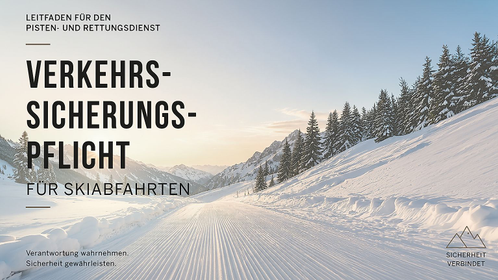 Neuauflage des Leitfadens für den Pisten- und Rettungsdienst "Verkehrssicherungspflicht für Skiabfahrten" bei sitour erhältlich